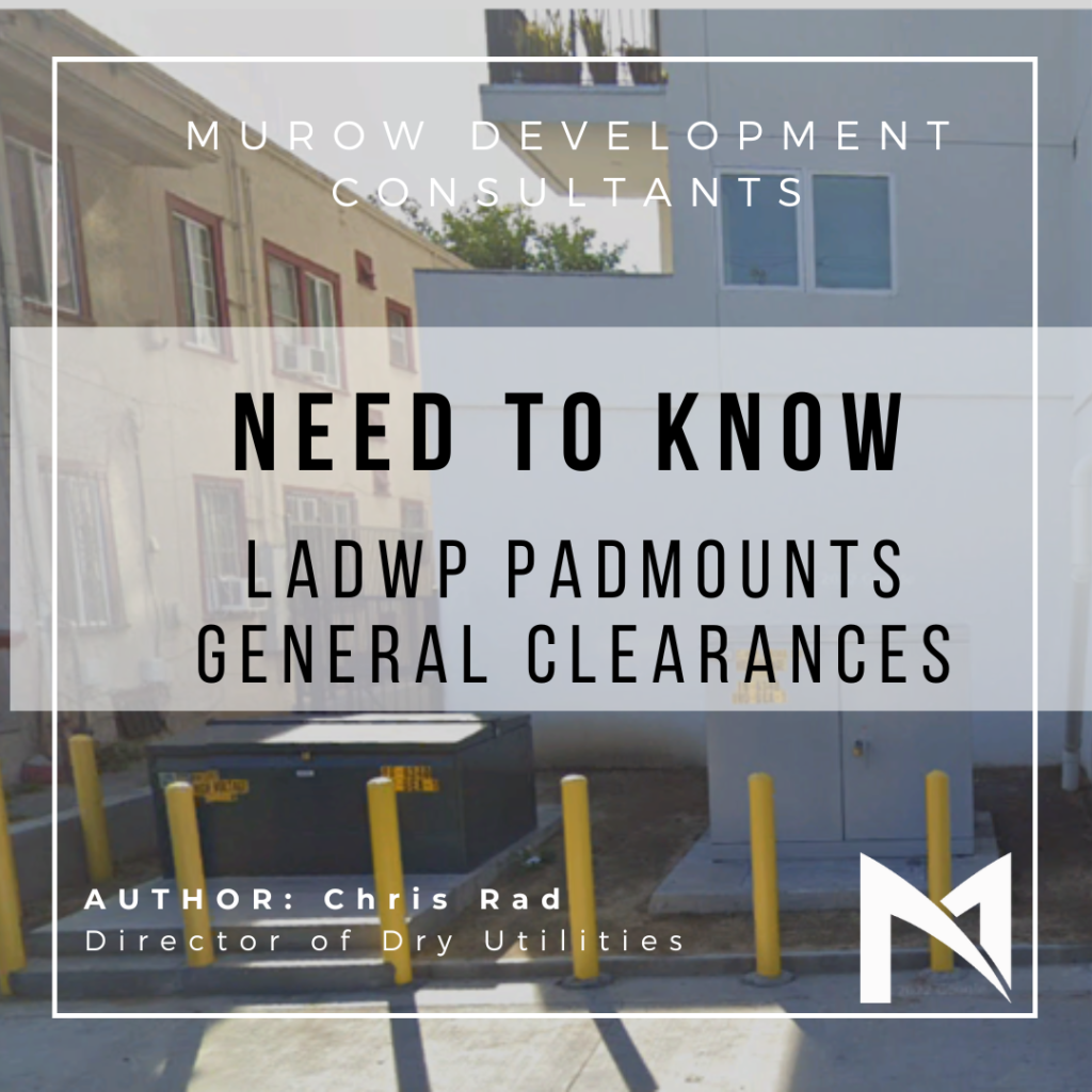 Need To Know - LADWP Padmounts General Clearances - Murow Development